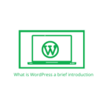 what is WordPress a brief introduction